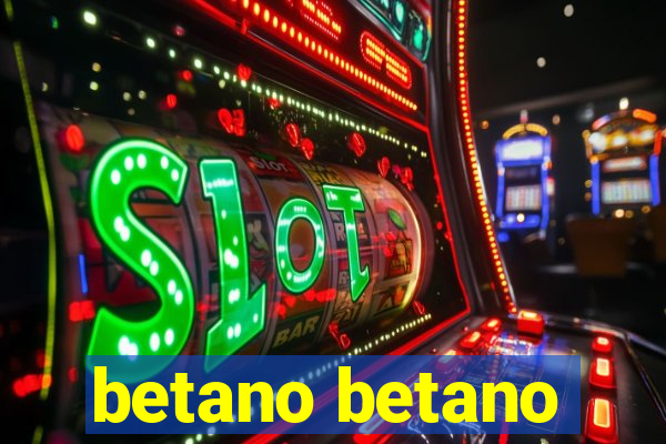 betano betano